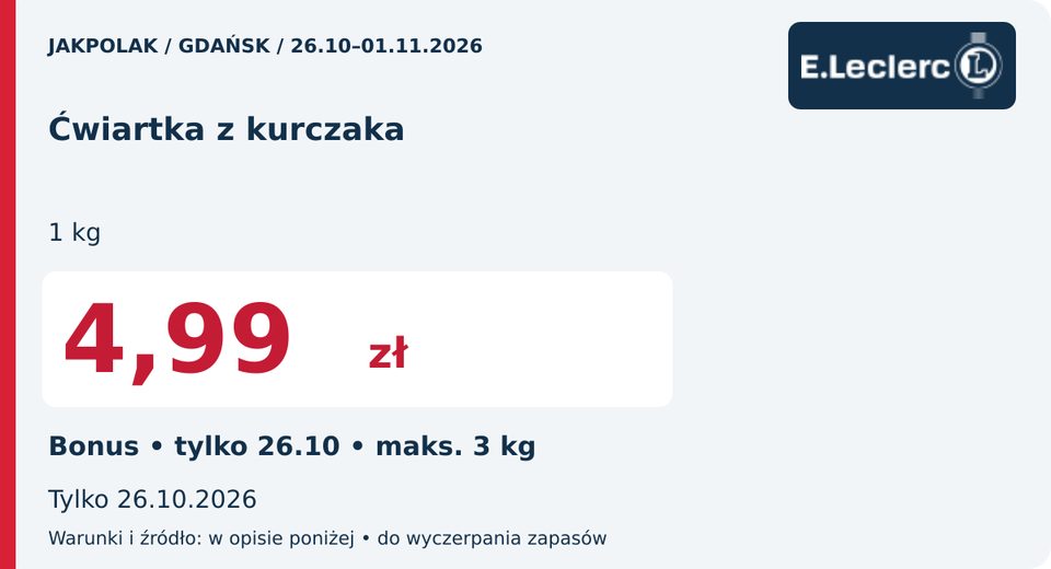 E.Leclerc — Ćwiartka z kurczaka, 4,99 zł; Действует 2026-10-26