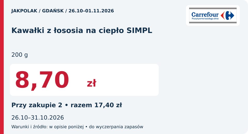 Carrefour — Kawałki z łososia na ciepło SIMPL, 8,70 zł; Действует 2026-10-31