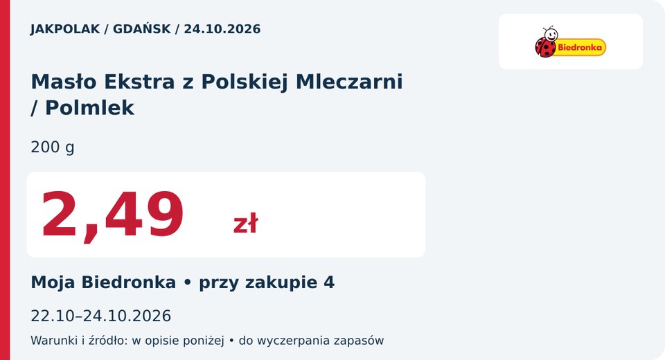 Biedronka — Masło Ekstra z Polskiej Mleczarni / Polmlek, 2,49 zł; Obowiązuje 2026-10-24